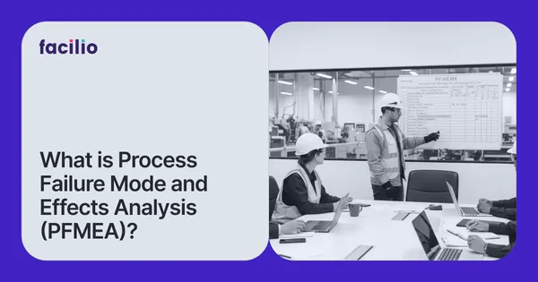 The Definitive Guide to Process Failure Mode and Effects Analysis (PFMEA)