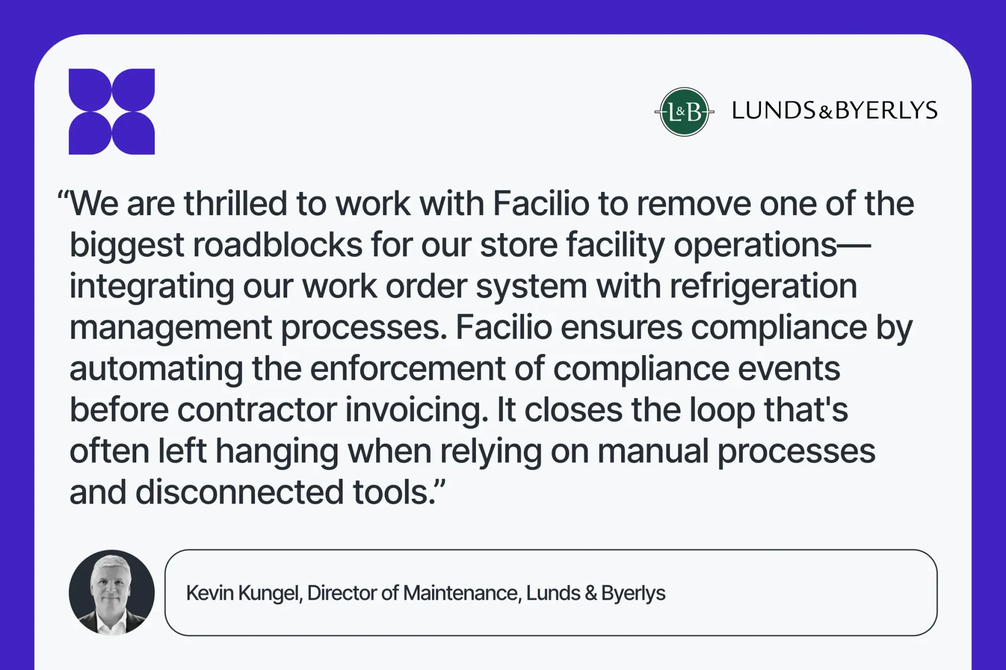 Quote from Lunds & Byerlys on Facilio’s impact on refrigeration compliance and automation