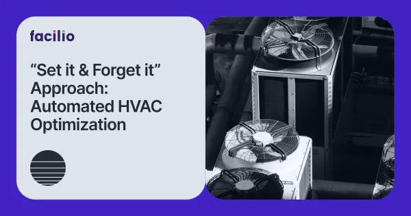 How Automating HVAC Optimization with BMS + CaFM Improves Cost Savings