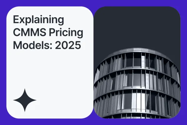 Cover image titled ‘Explaining CMMS Pricing Models: 2025’ with a modern building graphic.