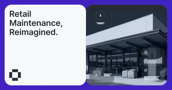 How to Choose the Right Retail CMMS for Multi-Store Operations in 2025 feature image